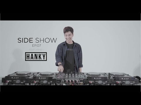 Side Show EP.07 Featuring Hanky