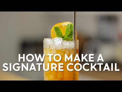 How to make a signature cocktail