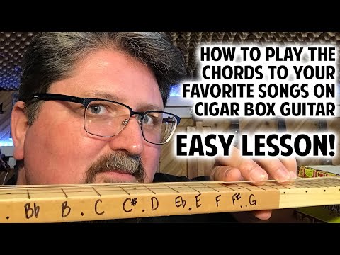 Play Your Favorite Songs on Cigar Box Guitar - Simple Chord Method