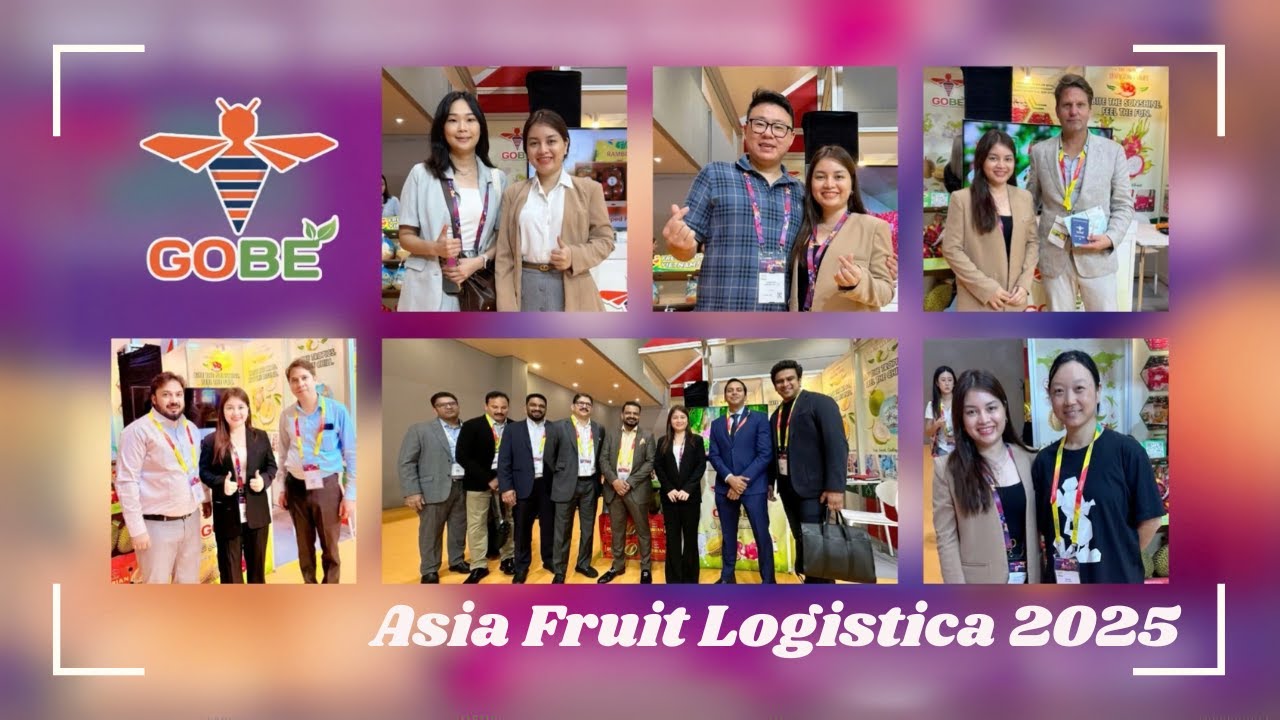 GoBe at Asia Fruit Logistica 2025 | Fresh Vietnamese Fruits to the World