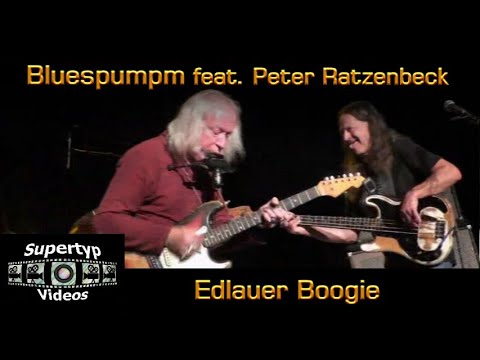 Bluespumpm feat. Peter Ratzenbeck - Edlauer Boogie
