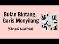 Bulan Bintang, Garis Menyilang - WIJAYA 80 & Sal Priadi | Lyrics / Lirik