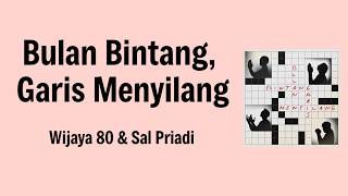 Download lagu Bulan Bintang, Garis Menyilang - WIJAYA 80 & Sal Priadi | Lyrics / Lirik mp3