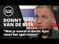 Donny van de Beek: ‘Wat je vooraf al dacht: Ajax moet het spel maken’