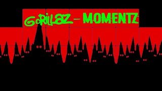 Gorillaz - Momentz (Fan Videoclip with Lyrics)