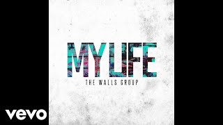 The Walls Group - My Life (Audio)