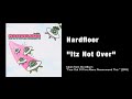 Hardfloor -  "Itz Not Over"