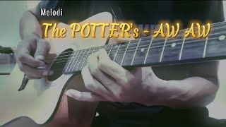 Download lagu Melodi THE POTTER's - AW AW mp3 Download lagu Melodi THE POTTER's - AW AW mp3