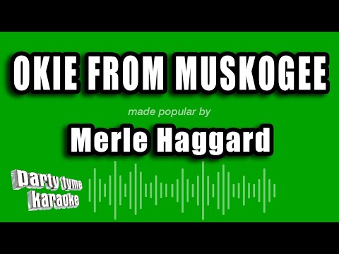 Merle Haggard - Okie From Muskogee (Karaoke Version)