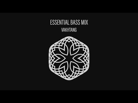 Essential Bass Mix - Vakhtang
