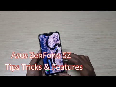 Asus ZenFone 5Z Tips, Tricks, Hidden features