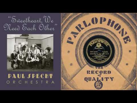 1929, Sweetheart We Need Each Other, Paul Specht Orch. HD 78rpm