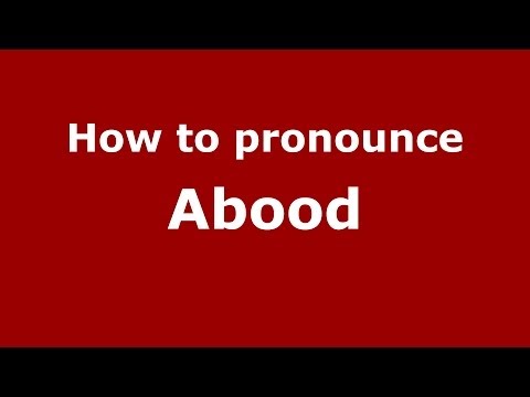 How to pronounce Abood (Arabic/Morocco) - PronounceNames.com