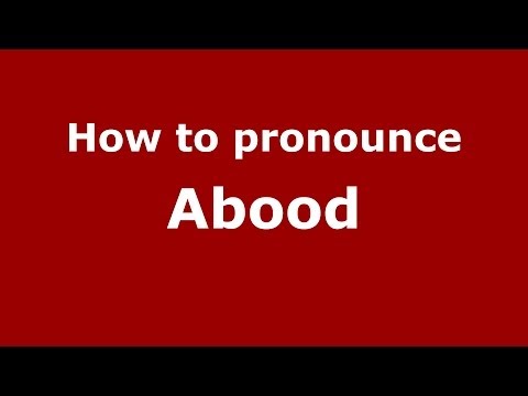 How to pronounce Abood