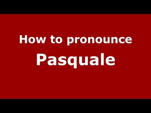 How to pronounce Pasquale (Spanish/Argentina) - PronounceNames.com