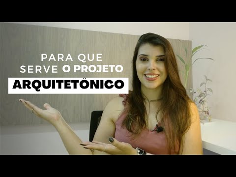 Para que serve projeto arquitetônico