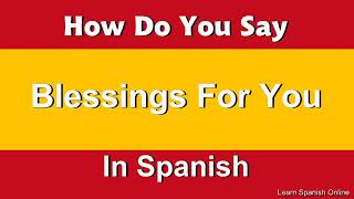How Do You Say God Bless You In Spanish