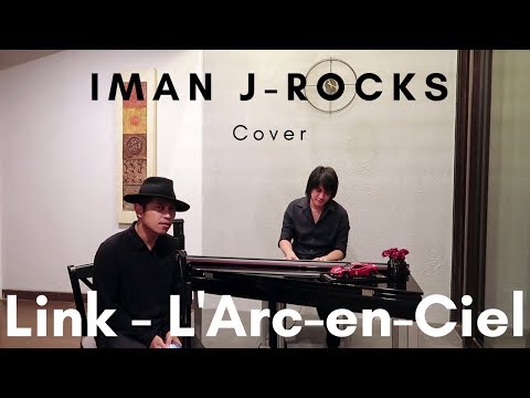 Thumbnail for Link (L'Arc-en-Ciel) Cover by Iman J-Rocks ft. Kevin Aprilio Vierratale by L'Arc-en-Ciel
