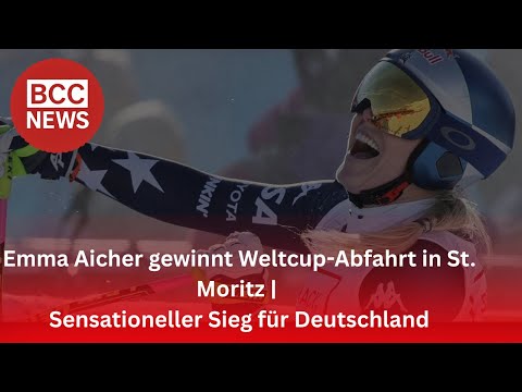 Emma Aicher gewinnt Weltcup-Abfahrt in St. Moritz | Sensationeller Sieg für Deutschland