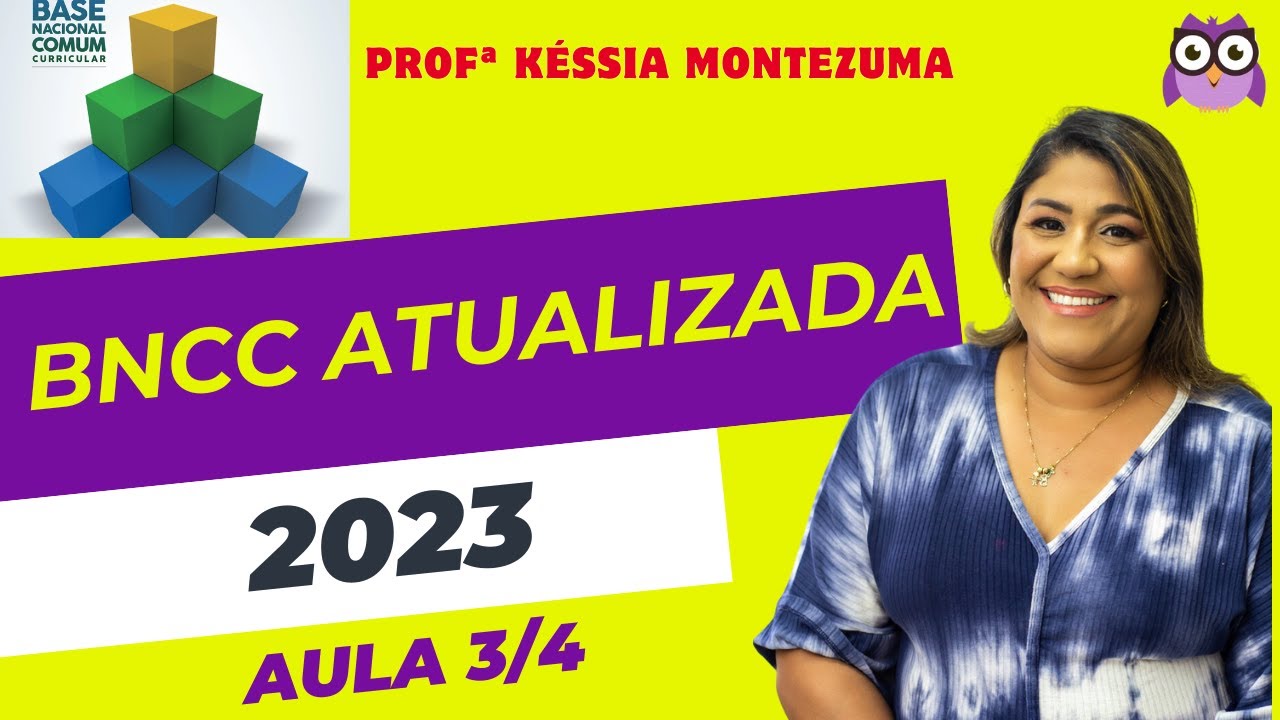BNCC Atualizada 2023 - Aula 3/4: Ensino Fundamental