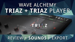 Wave Alchemy - Triaz Player | Overview + How-to-use + Midi Export demo