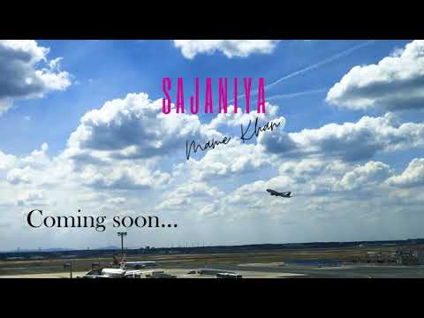 Sajaniya | Mame Khan | Official Trailer