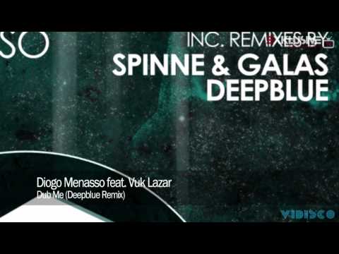 Diogo Menasso feat. Vuk Lazar - Dub Me (Deepblue Remix)