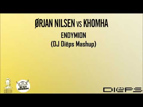 Orjan Nilsen vs. KhoMha - Endymion (DJ Diëps Mashup)