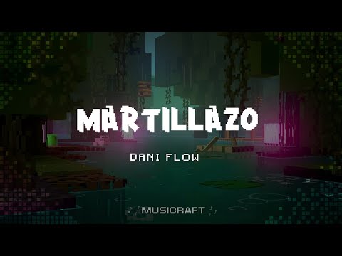 Dani Flow - MARTILLAZO ll (LETRA)