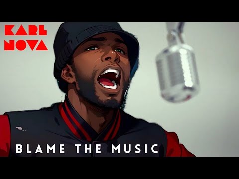 Karl Nova - Blame The Music (Music Video)