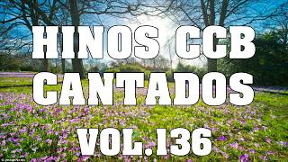 Hinos CCB Cantados - Lindos Hinos CCB Cantados Vol 136 #hinosccb