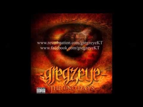 GREGZEYE - The End Days 2013 (FULL ALBUM HD)