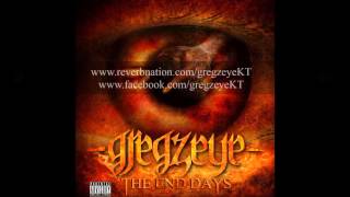 GREGZEYE - The End Days 2013 (FULL ALBUM HD)