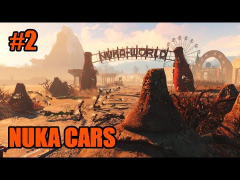 FALLOUT 4 | SURVIVAL | NUKA WORLD| #2 Nuka Cars
