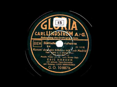 Komm' doch ein bißchen mit nach Madrid / Eric Harden & Tanz-Orchester, Gesang: Luigi Bernauer