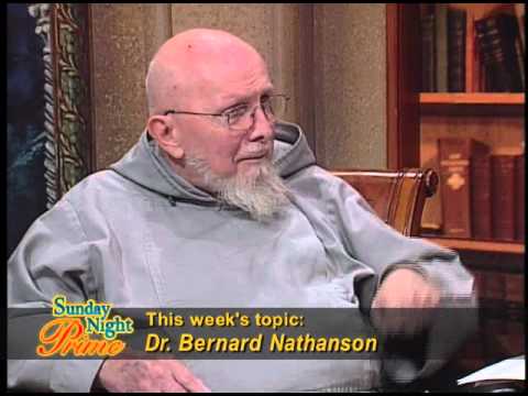 Sunday Night Prime - Dr. Bernard Nathanson - Fr Groeschel, CFR with Fr  Murray - 03-06-2011
