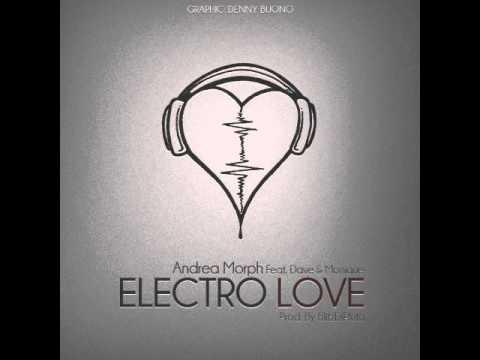 Andrea Morph Feat Dave & Monique - Electro Love (Double D Project 2012 Remix Edit)