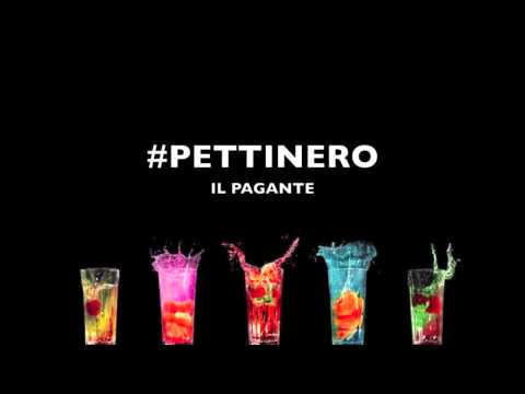Il Pagante - #PETTINERO