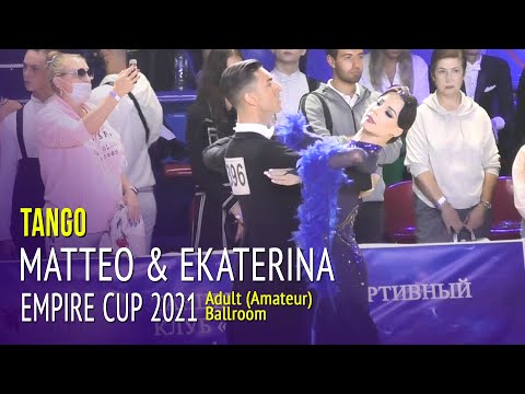 Tango = Matteo Del Gaone & Ekaterina Utkina = Empire Cup 2021 Adult Ballroom