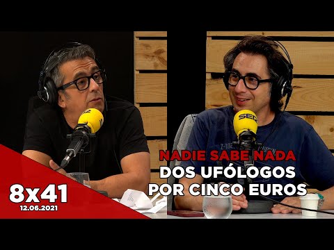 NADIE SABE NADA 8x41 | Dos ufólogos por cinco euros