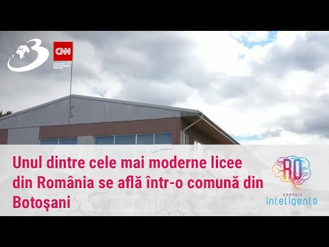 Unul dintre cele mai moderne licee din România se află într-o comună din Botoşani