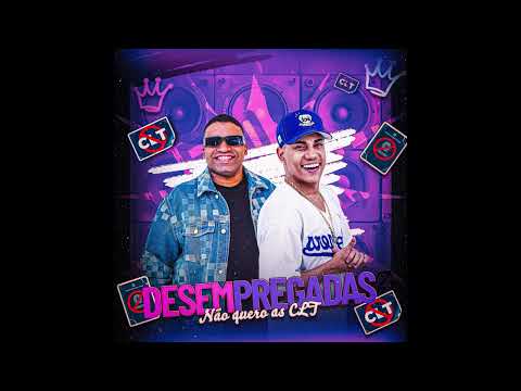 DESEMPREGADAS X NÃO QUERO AS CLT - MC SIENA E MALAFAIA NA VOZ 