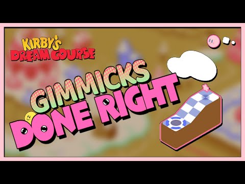 Gimmicks Done Right - Kirby's Dream Course