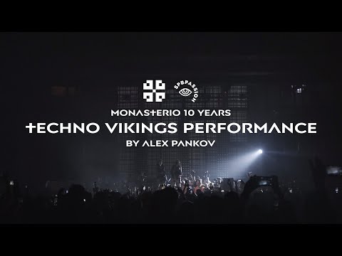 TECHNO VIKINGS performance @ MONASTERIO 10 years by ALEX PANKOV | Mutabor
