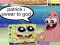 Patrick I Swear To God Original