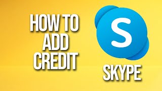 How To Add Credit Skype Tutorial