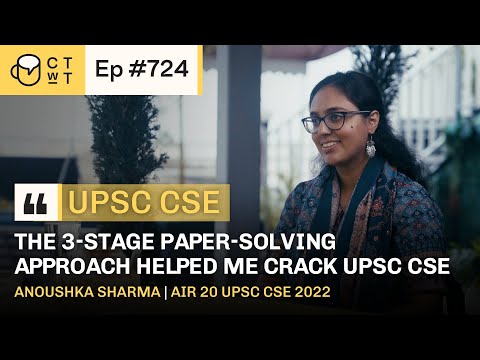 CTwT E724 - UPSC CSE 2022 Topper Anoushka Sharma AIR 20 | Economics Optional | 3rd Attempt
