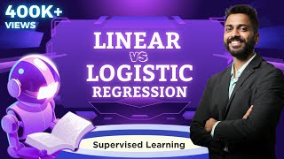 Lec-6: Linear Regression Vs. Logistic Regression | Supervised Learning | Machine Learning