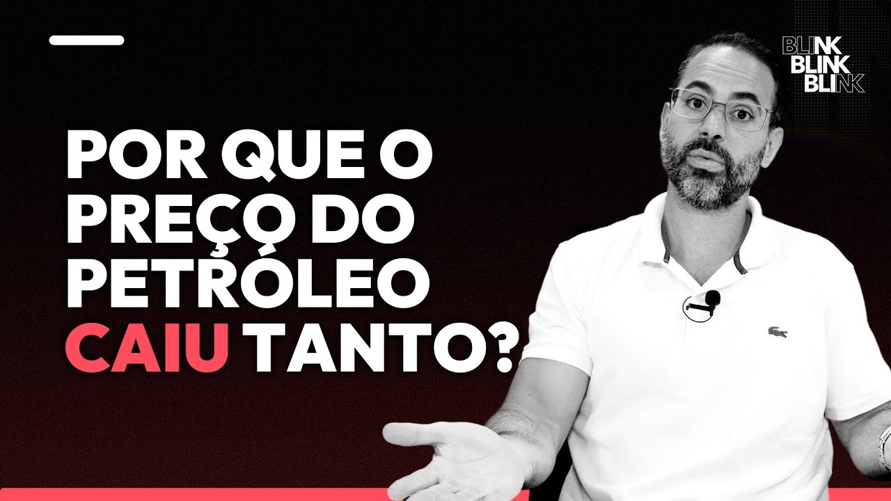 POR QUE O PREÇO DO PETRÓLEO CAIU TANTO? SOFT SKILLS x HARD SKILLS? | BLINK!