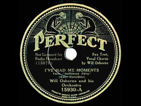 1934 Will Osborne - I’ve Had My Moments (Will Osborne, vocal)